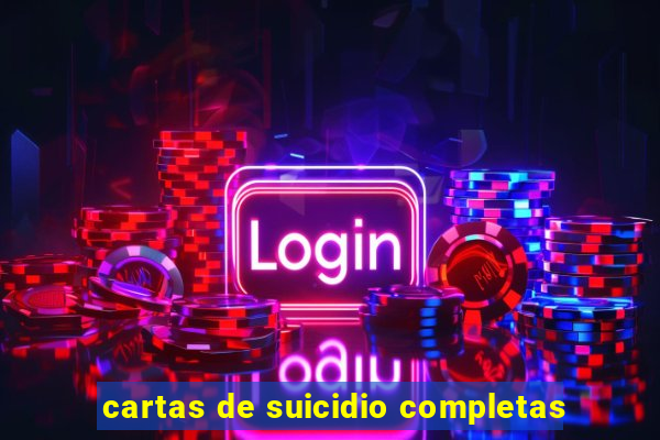cartas de suicidio completas